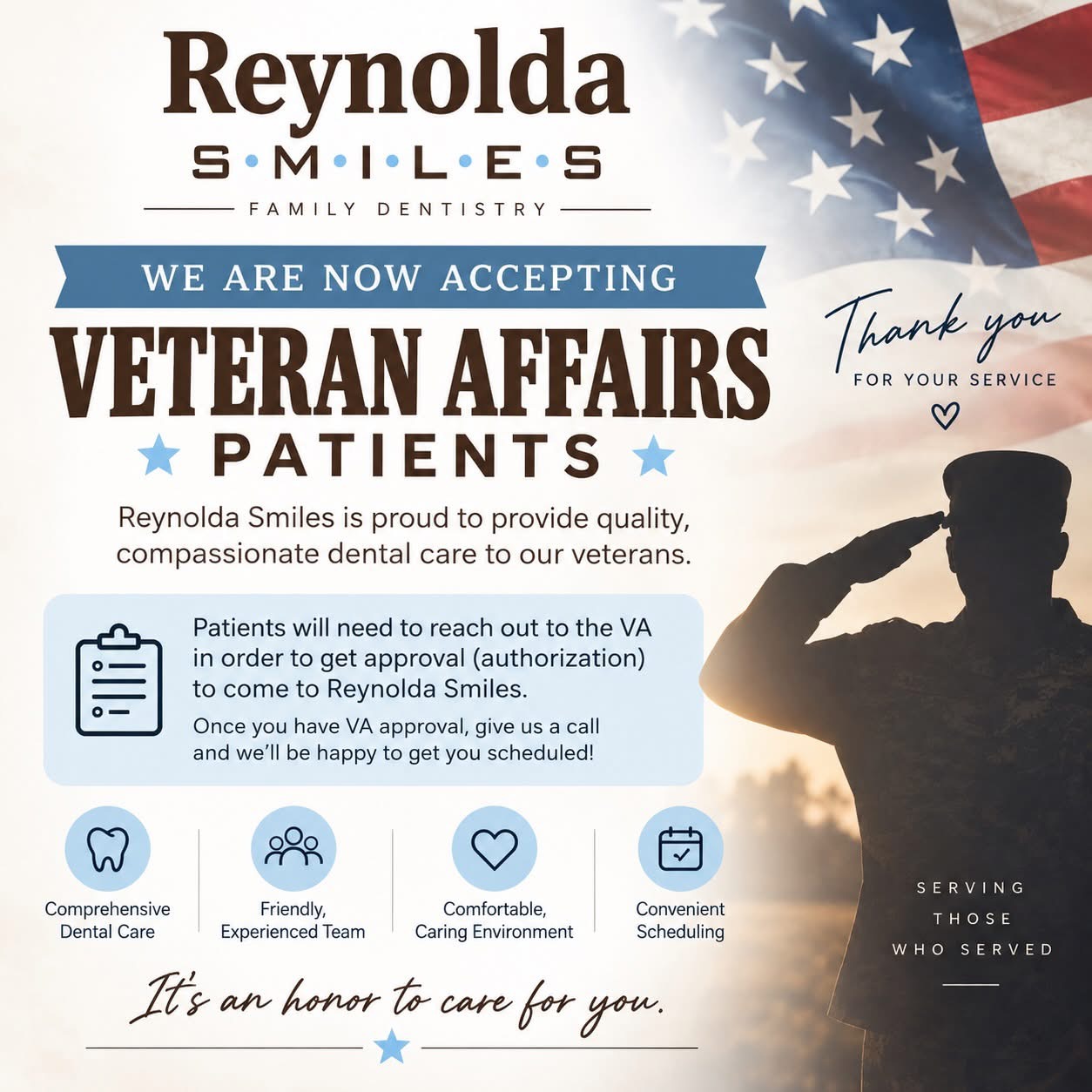 Reynolda Smiles flyer: We are now accepting Veteran Affairs patients. Get VA authorization, then call to schedule.